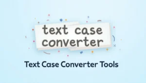 Text Case Converter