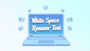 White Space Remover Tool